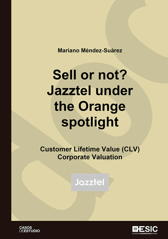 Sell or not? Jazztel under the Orange spotlight, de Méndez Suárez, Mariano | portada del libro