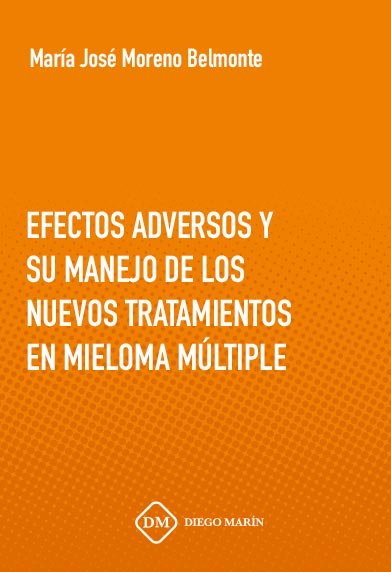 EFECTOS ADVERSOS Y SU MANEJO DE LOS NUEVOS TRATAMIENTOS EN MIELOMA MULTIPLE, de MORENO BELMONTE | portada del libro