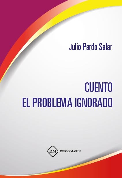 CUENTO. EL PROBLEMA IGNORADO, de PARDO SALAR | portada del libro