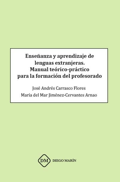 ENSEÑANZA Y APRENDIZAJE DE LENGUAS EXTRANJERAS. MANUAL TEORICO-PRACTICO PARA LA FORMACION DEL PROFES, de CARRASCO FLORES | po