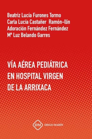 VIA AEREA PEDIATRICA EN HOSPITAL VIRGEN DE LA ARRIXACA, de FURONES TORMO | portada del libro