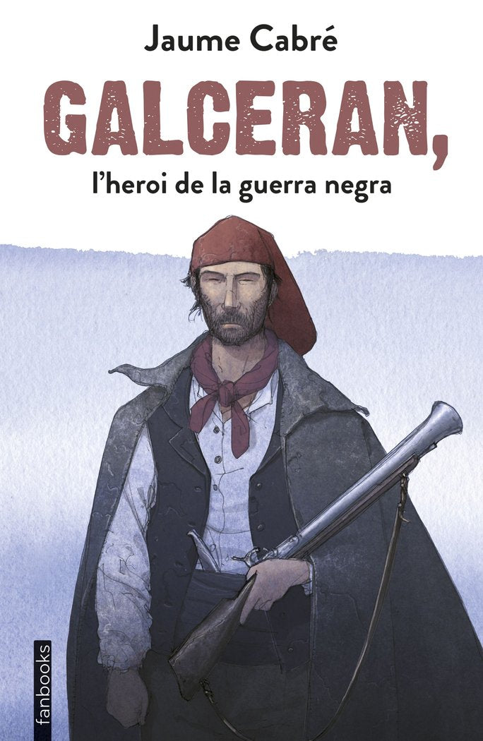 Galceran, l'heroi de la guerra negra, de Cabré, Jaume | portada del libro