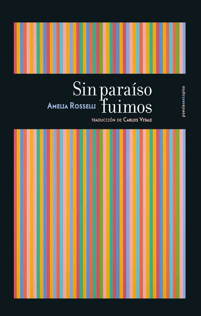 Sin paraíso fuimos, de Rosselli, Amelia | portada del libro