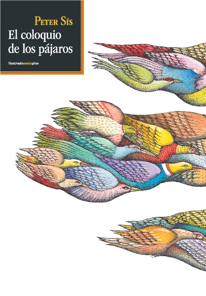EL COLOQUIO DE LOS PáJAROS, de SíS, PETER | portada del libro