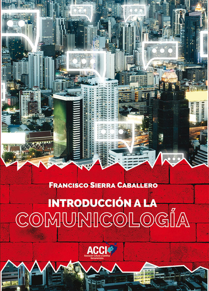 Introducción a la comunicología, de Sierra Caballero, Francisco | portada del libro