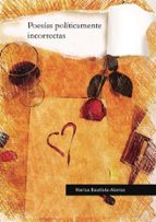 Poesías políticamente incorrectas, de MARISA BAUTISTA ALONSO | portada del libro