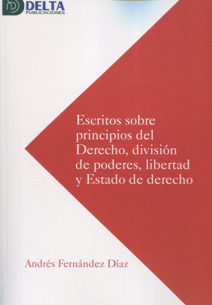 ESCRITOS SOBRE PRINCIPIOS DEL DERECHO DIVISION DE PODERES LIBERTA, de FERNANDEZ DIAZ ANDRES | portada del libro