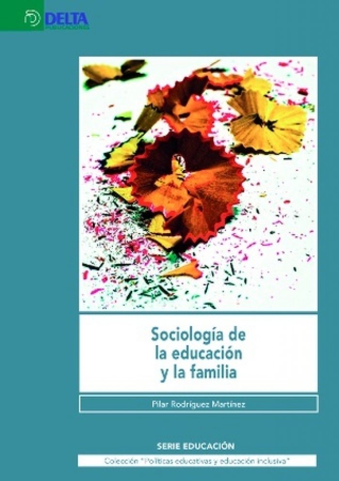 SOCIOLOGIA DE LA EDUCACION Y LA FAMILIA, de RODRIGUEZ MARTINEZ PILAR | portada del libro