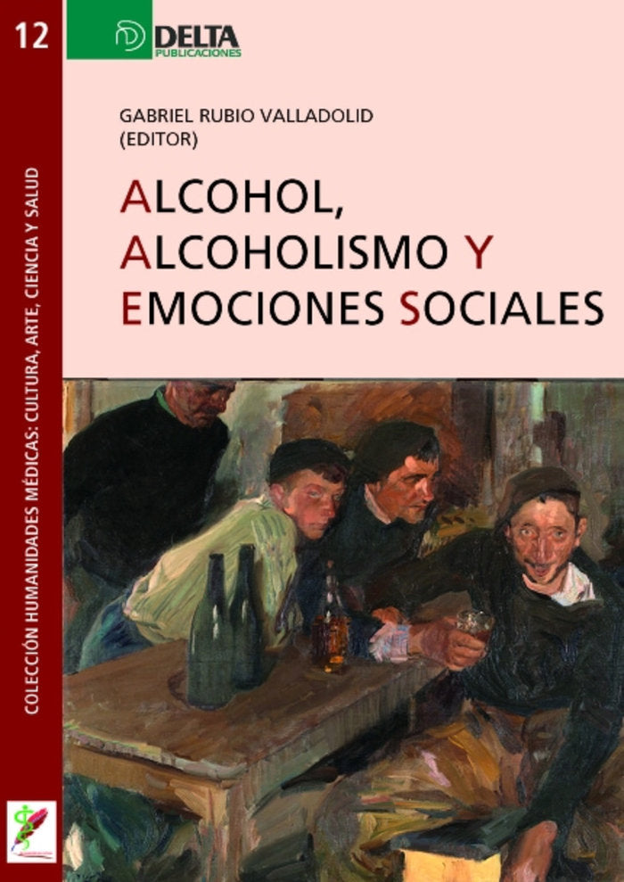 ALCOHOL ALCOHOLISMO Y EMOCIONES SOCIALES, de RUBIO VALLADOLID, GABRIEL | portada del libro
