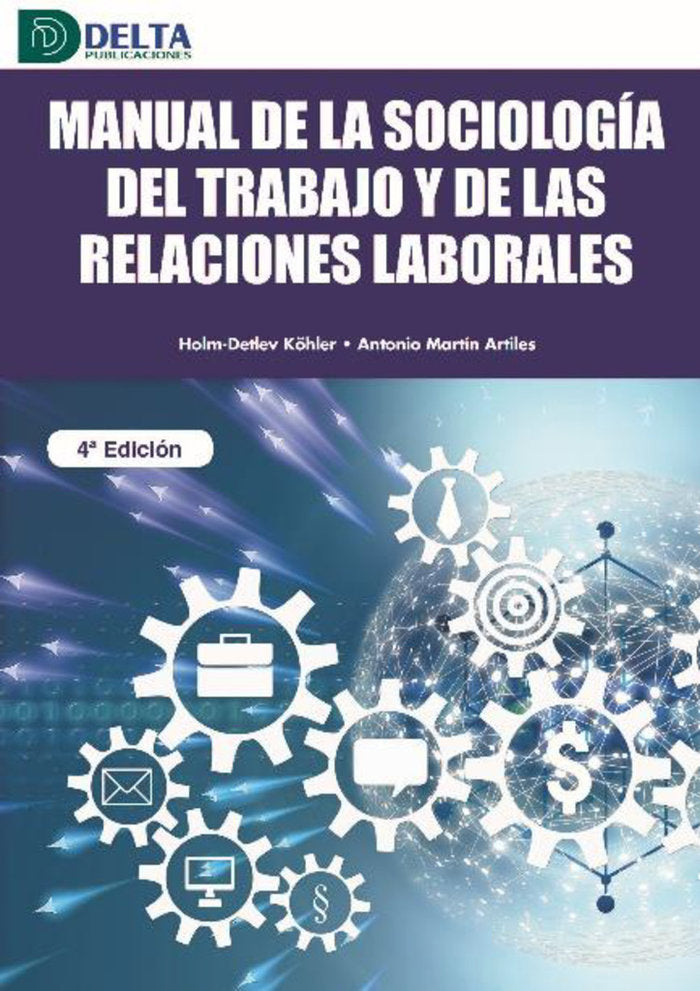 MANUAL DE LA SOCIOLOGIA DEL TRABAJO Y DE LAS RELACIONES LABORALES, de MARTIN ARTILES ANTONIO | portada del libro