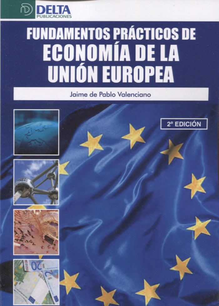 FUNDAMENTOS PRÁCTICOS DE ECONOMÍA DE LA UNIÓN EUROPEA, de de Pablo Valenciano, Jaime | portada del libro