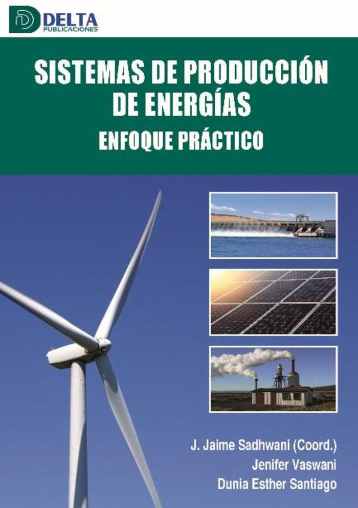 SISTEMAS DE PRODUCCION DE ENERGIAS, de SADHWANI ALONSO, JOSE JAIME | portada del libro