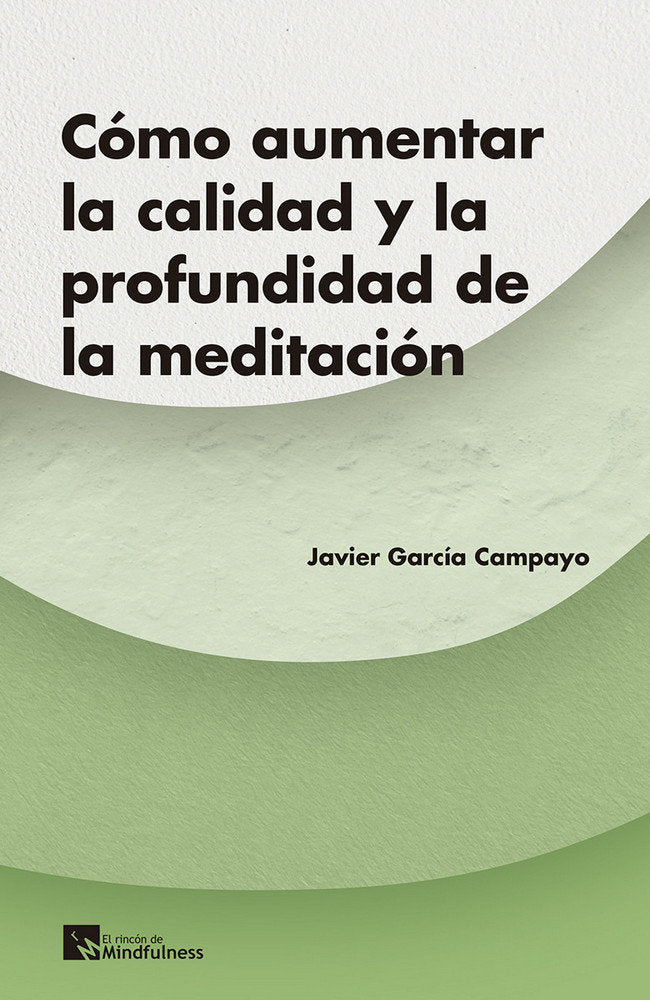 ¿Cómo aumentar la calidad y la profundidad de la meditación?, de GARCIA CAMPAYO,JAVIER | portada del libro