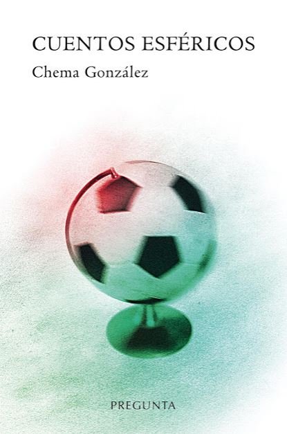 Cuentos esféricos, de González Rodríguez, Chema | portada del libro