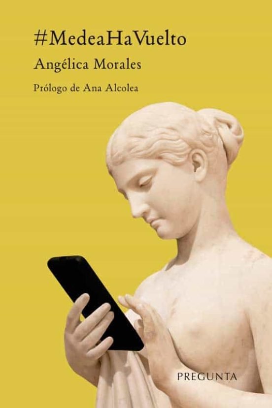 MEDEA HA VUELTO, de MORALES, ANGELICA | portada del libro