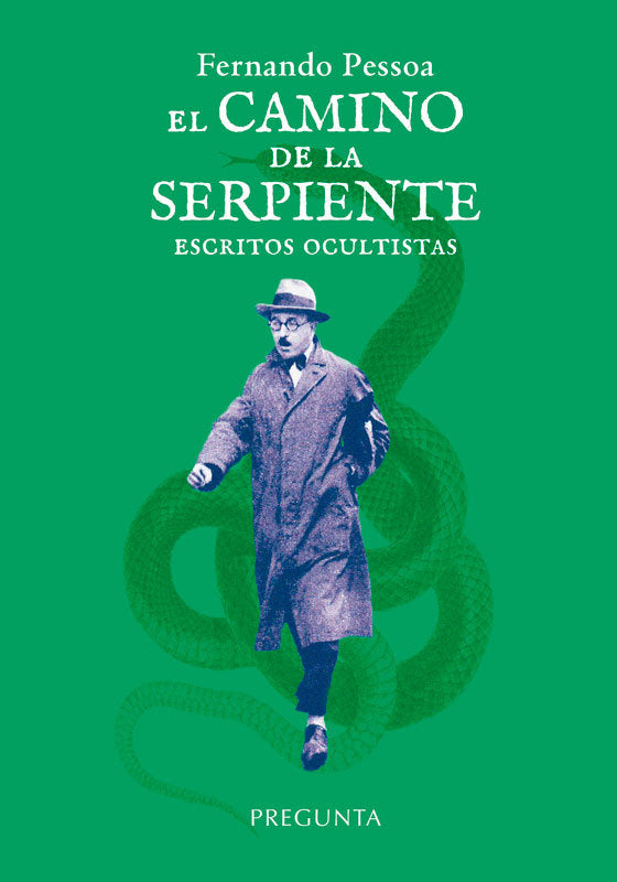 EL CAMINO DE LA SERPIENTE: ESCRITOS OCULTISTAS, de PESSOA, FERNANDO | portada del libro