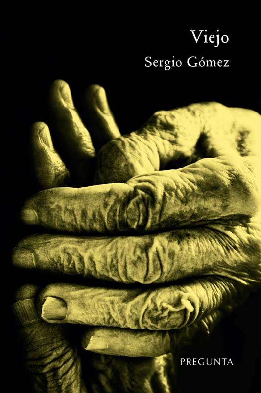VIEJO, de GOMEZ GARCIA, SERGIO | portada del libro