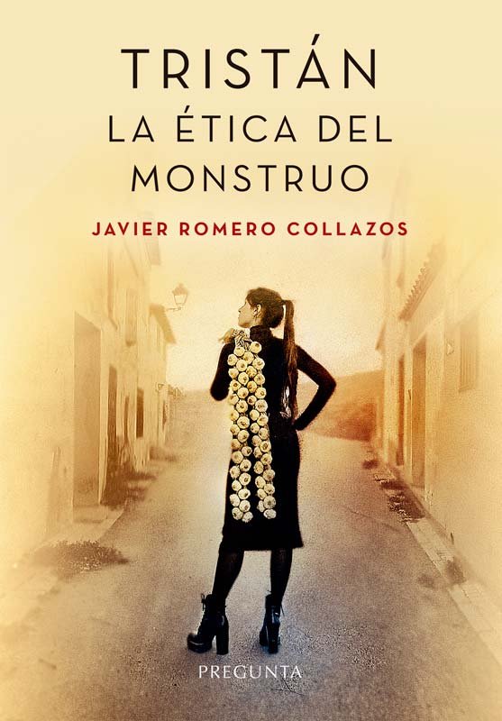 TRISTAN. LA ETICA DEL MONSTRUO, de ROMERO COLLAZOS, JAVIER | portada del libro