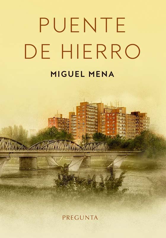 Puente de Hierro, de Miguel Mena | portada del libro