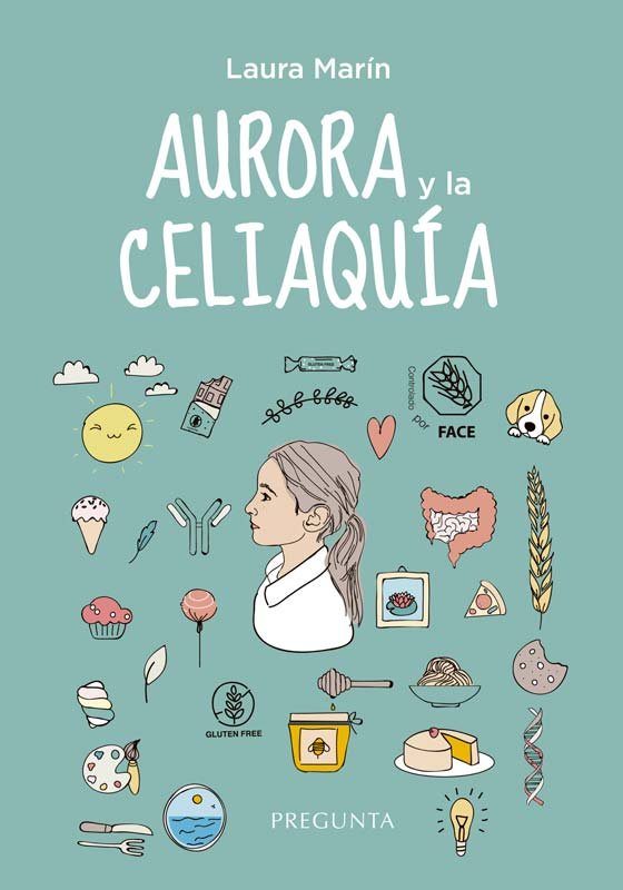 AURORA Y LA CELIAQUIA, de MARIN, LAURA | portada del libro