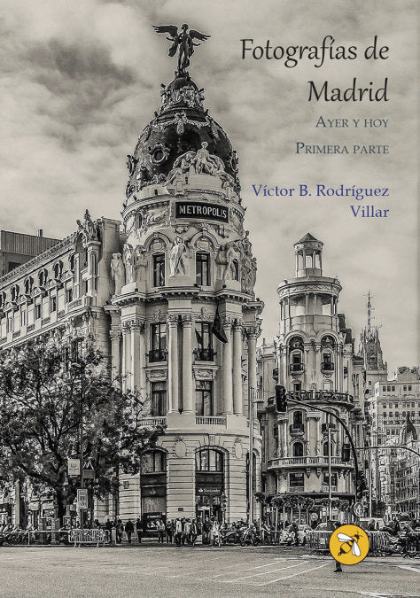 FOTOGRAFIAS DE MADRID AYER Y HOY, de RODRIGUEZ VILLAR, VICTOR B. | portada del libro