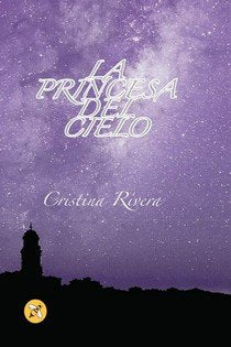 La princesa del cielo, de Rivera Luque, Cristina | portada del libro