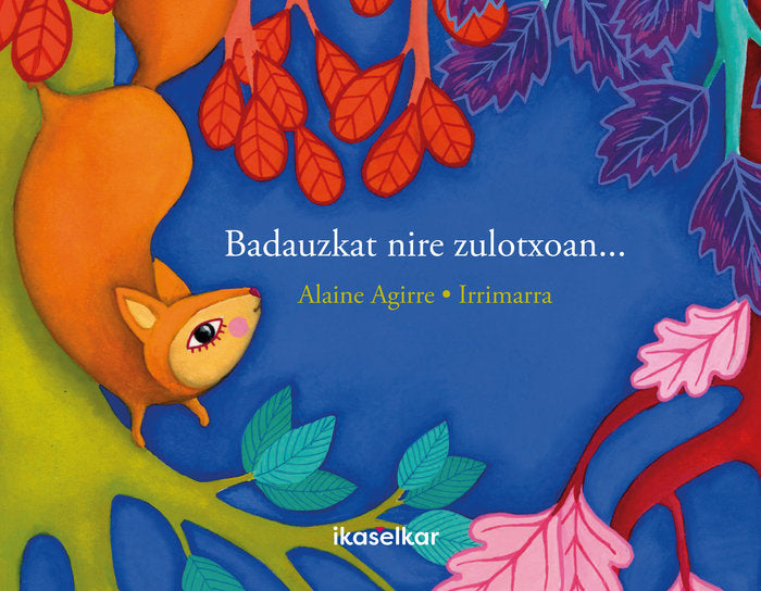 Badauzkat nire zulotxoan, de AGIRRE GARMENDIA, ALAINE | portada del libro