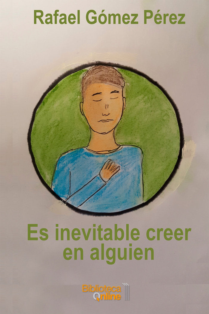 Es inevitable creer en alguien, de Gómez Pérez, Rafael | portada del libro