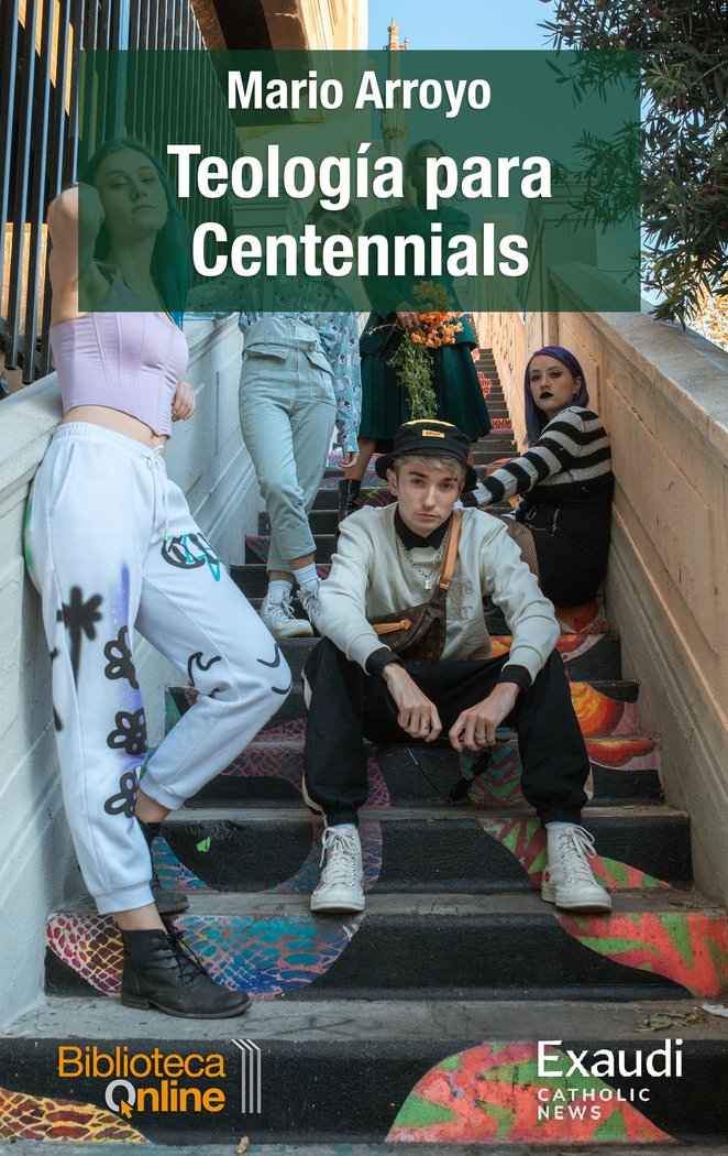 TEOLOGIA PARA CENTENNIALS, de ARROYO, MARIO | portada del libro