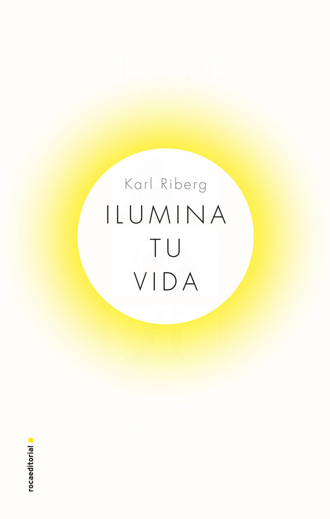 Ilumina tu vida, de Ryberg, Karl | portada del libro