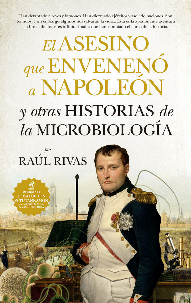 El asesino que envenenó a Napoleón y otras historias de la Microbiología, de Rivas González, Raúl | portada del libro
