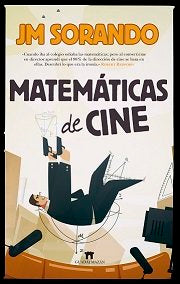 Matemáticas de cine, de José María Sorando | portada del libro