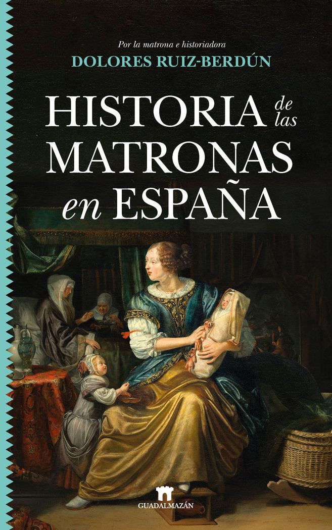 HISTORIA DE LAS MATRONAS, de RUIZ BERDUN,MARIA DOLORES | portada del libro