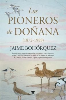 LOS PIONEROS DE DOÑANA (1872-1959, de BOHORQUEZ, JAIME | portada del libro