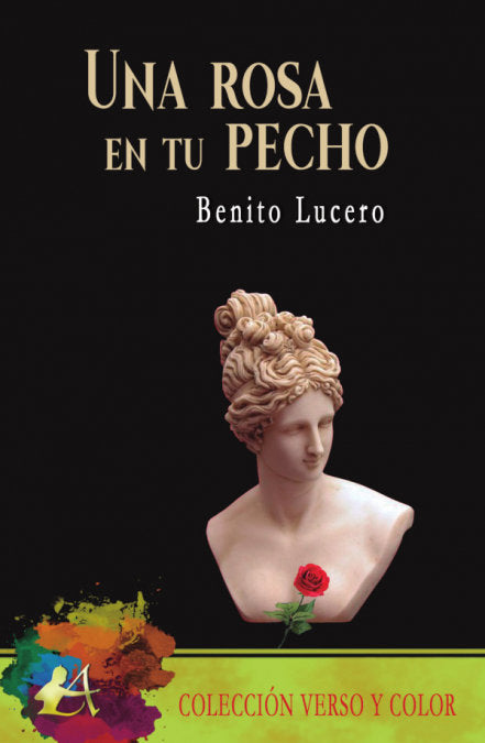 Una rosa en tu pecho, de Lucero Olalla, Benito | portada del libro
