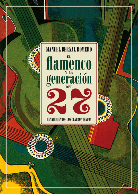 El flamenco y la generación del 27, de Bernal Romero, Manuel | portada del libro