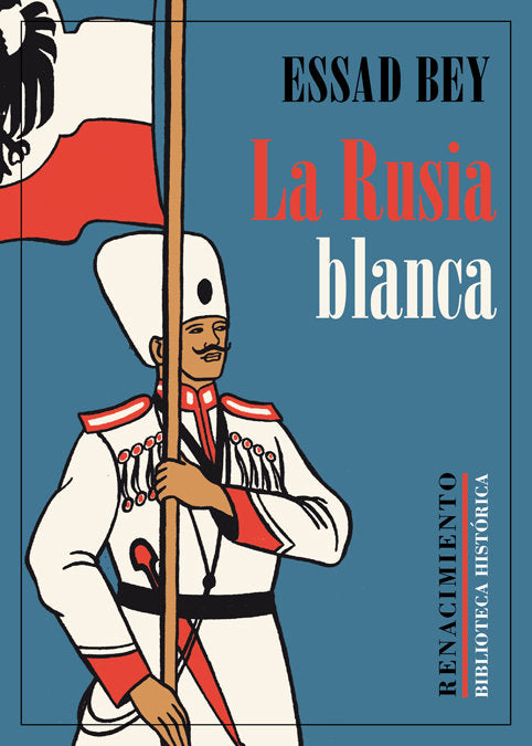 La Rusia blanca, de Bey, Essad | portada del libro