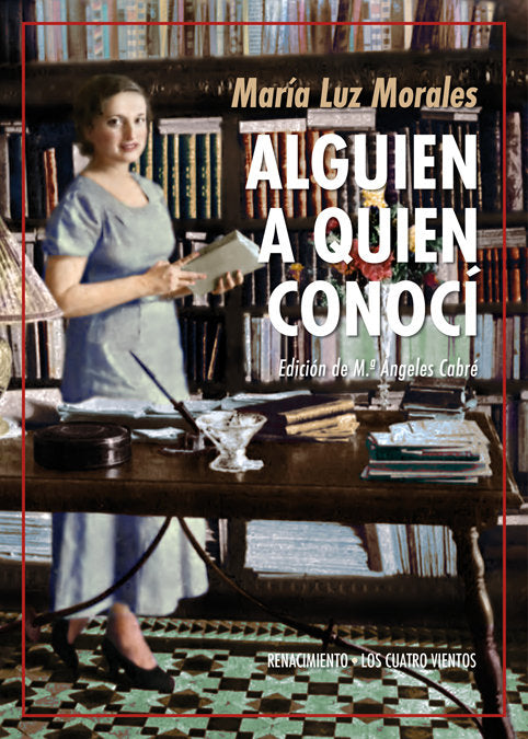 Alguien a quien conocí, de Morales, María Luz | portada del libro