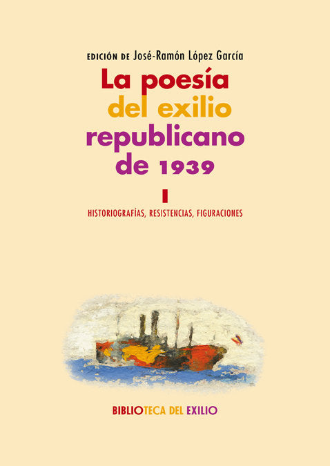 La poesía del exilio republicano de 1939. I, de Varios autores | portada del libro