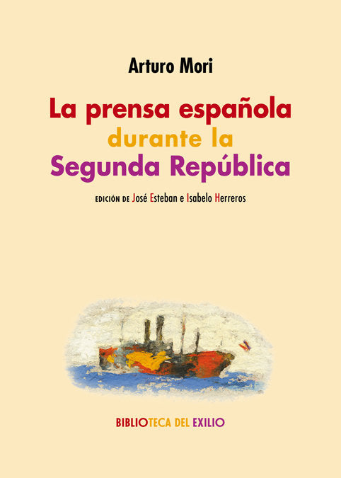 La prensa española durante la Segunda República, de Mori, Arturo | portada del libro