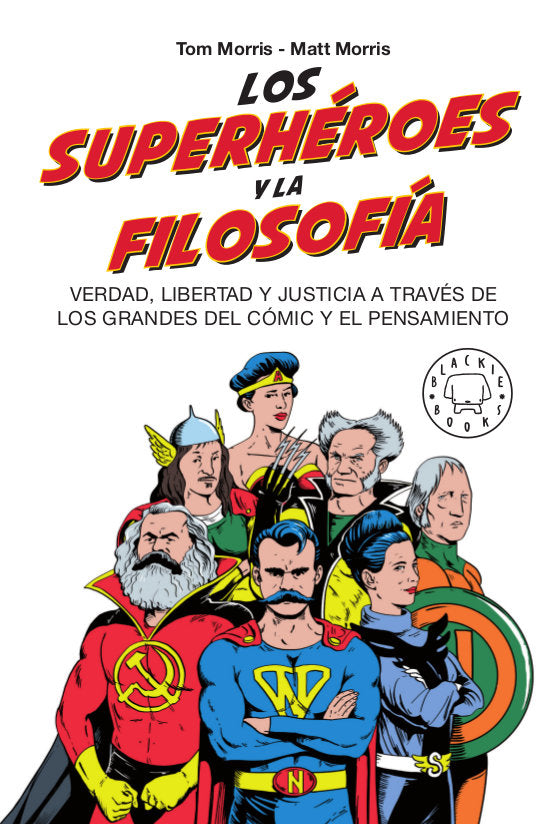 Los superhéroes y la filosofía, de Morris, Tom | portada del libro