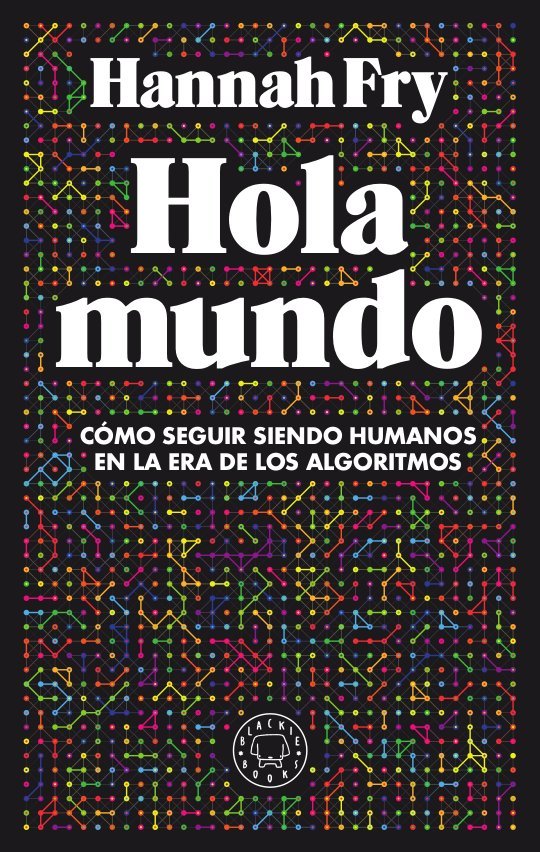 Hola mundo, de Fry, Hannah | portada del libro