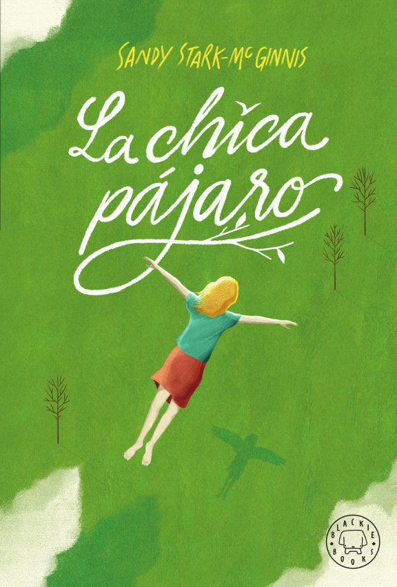 La chica pájaro, de Stark-McGinnis, Sandy | portada del libro