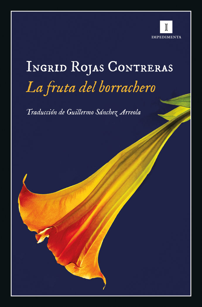 LA FRUTA DEL BORRACHERO, de Rojas Contreras, Ingrid | portada del libro