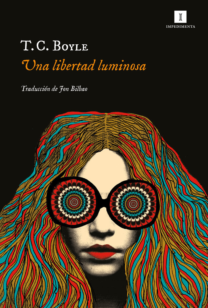 UNA LIBERTAD LUMINOSA, de BOYLE, T. C. | portada del libro