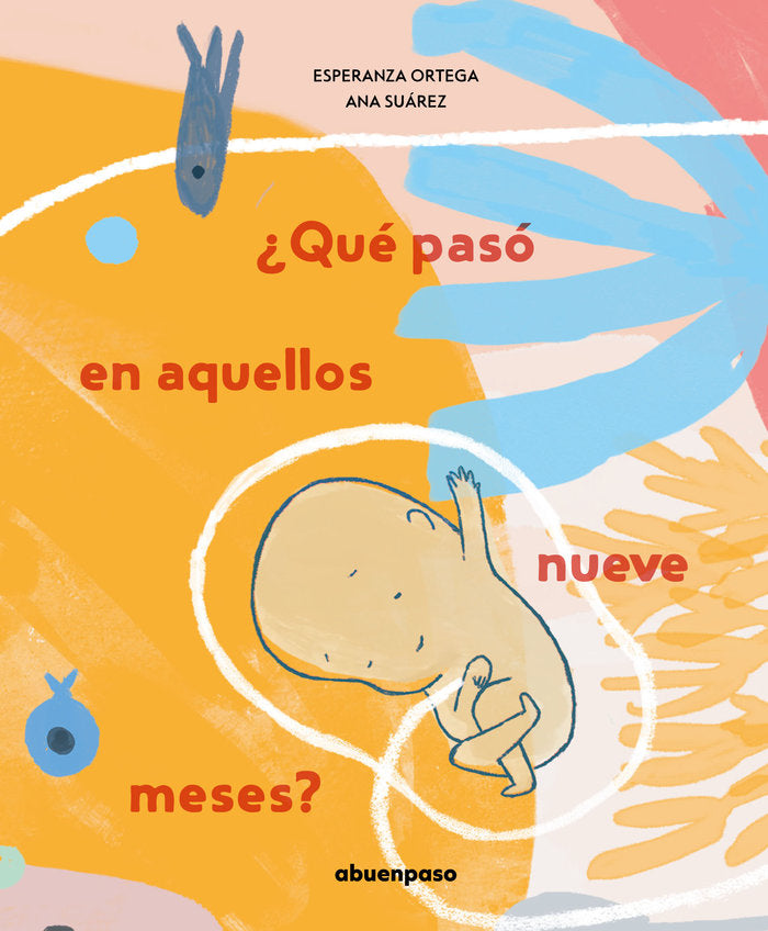 ¿Qué pasó en aquellos nueve meses?, de Ortega Martínez, Esperanza | portada del libro