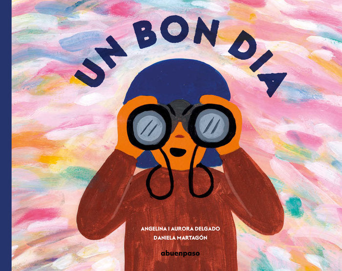 UN BON DIA, de DELGADO, ANGELINA | portada del libro