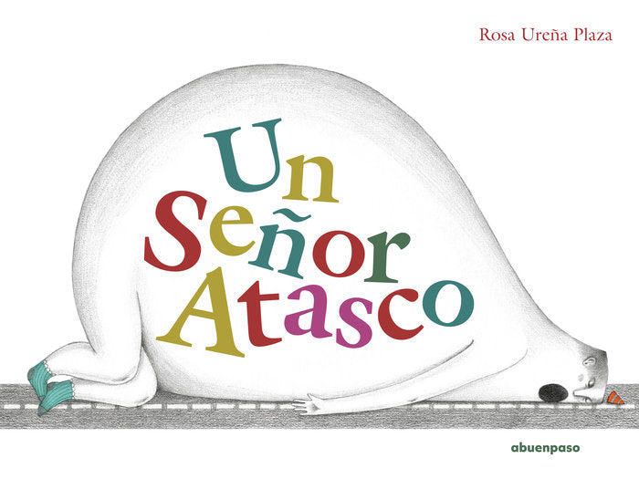 UN SEÑOR ATASCO, de UREÑA, ROSA | portada del libro