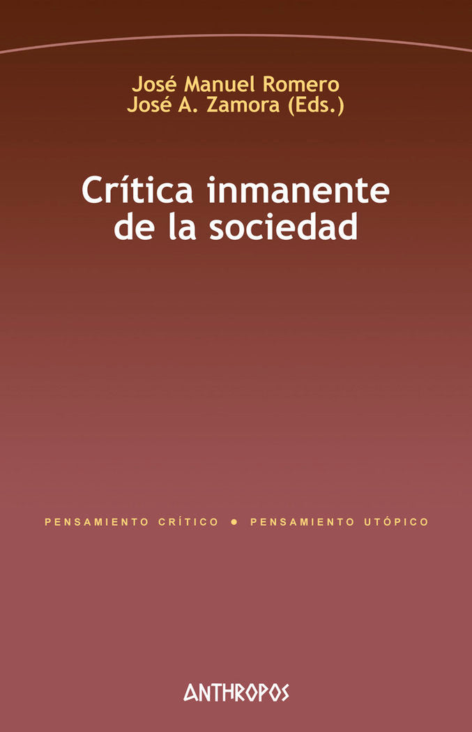 CRITICA INMANENTE DE LA SOCIEDAD, de ROMERO, JOSé MANUEL | portada del libro