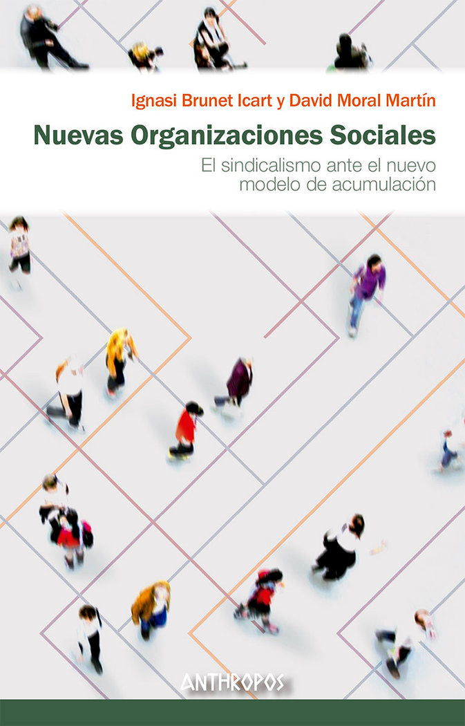 NUEVAS ORGANIZACIONES SOCIALES, de IGNASI BRUNET, DAVID MORAL | portada del libro